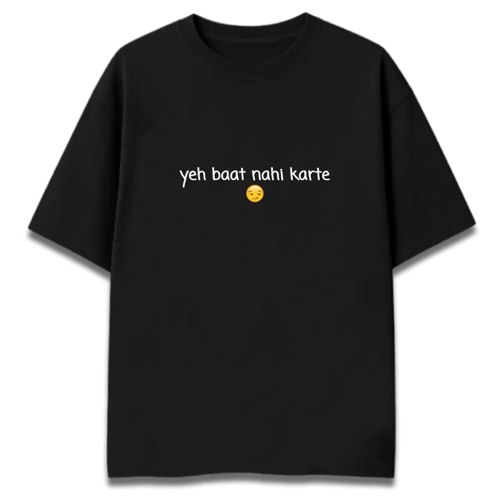 Oversized Graphic T-Shirt | Yeh Baat Nahi Karte Design | Premium 260 GSM Cotton Streetwear India