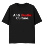 anti hustle culture tshirt for genz and corporate people